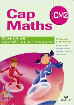 Cap Maths CM2, Cahier de géométrie et mesure