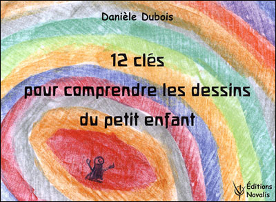 12 clés pour comprendre les dessins du petit enfant