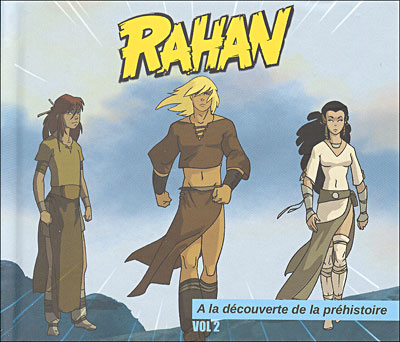 Rahan à la decouverte de la préhistoire volume 2
