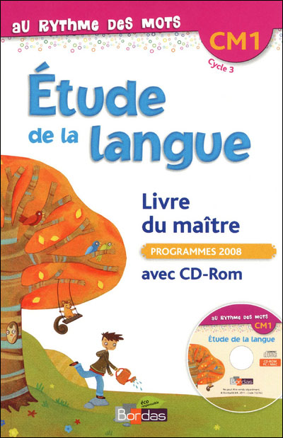 Au rythme des mots cm1 - etude de la langue - livre du maitre + cd-rom 2011