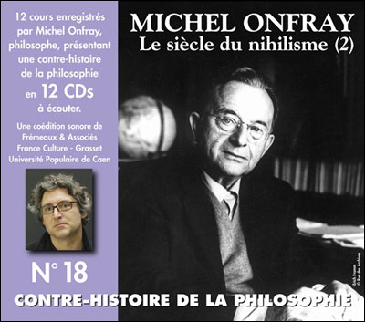 Contre-histoire de la philosophie : Le siècle du nihilisme