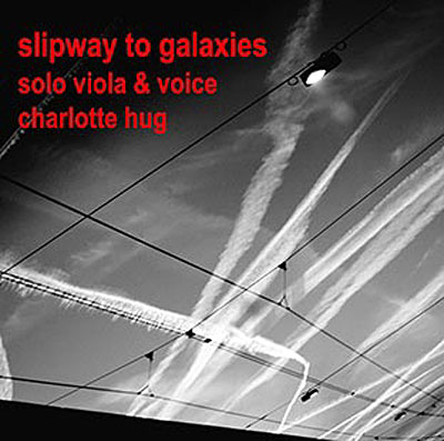 Slipway to galaxies - Solo viola and voice