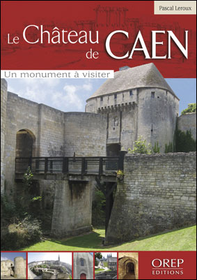 Le chateau de caen un monument a visiter