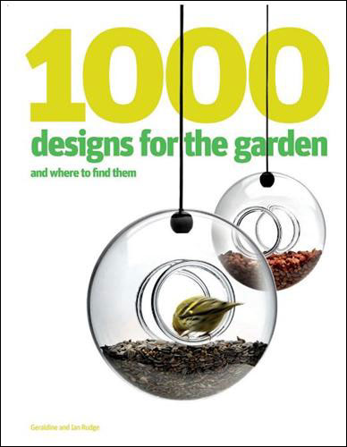 1000 DESIGNS FOR THE GARDEN. AND WHERE TO FIND THEM
