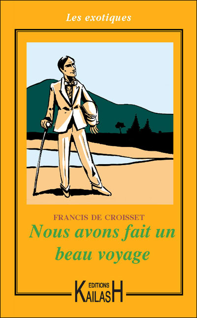 Nous avons fait un beau voyage - Francis De Croisset - broché