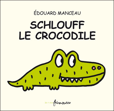 Schlouff, le crocodile