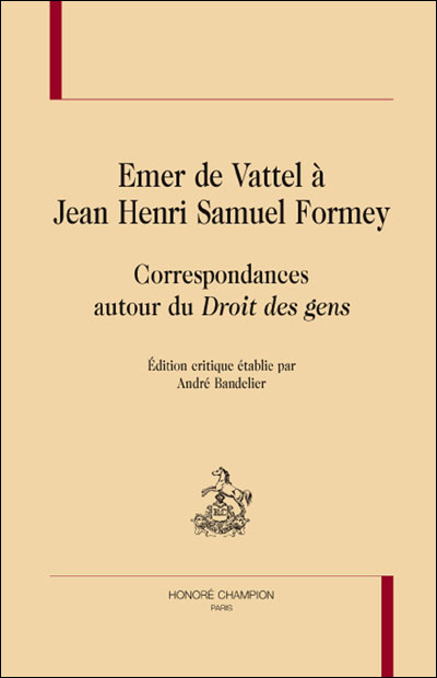 Emer de Vattel à Jean Henri Samuel Formey Correspondances autour du