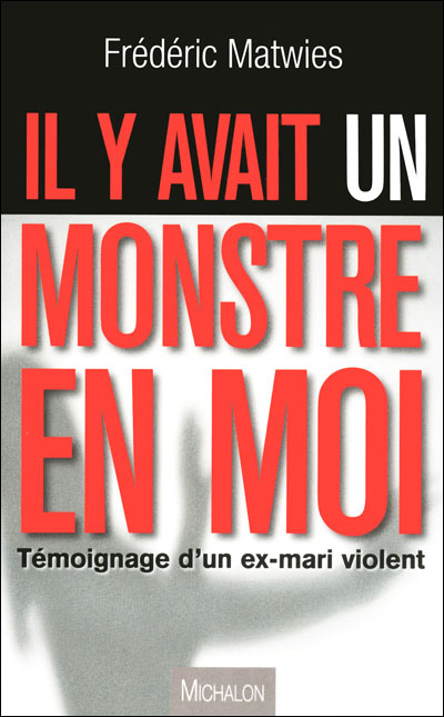 Il y avait un monstre en moi