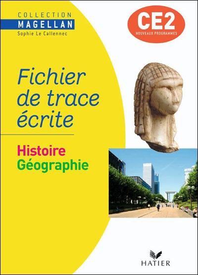 Magellan - histoire-geographie ce2, fichier de trace ecrite edition 2009