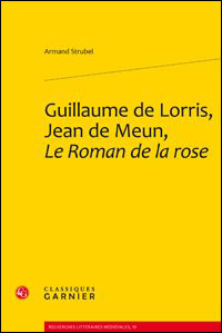 Guillaume de Lorris, Jean de Meun, Le roman de la rose