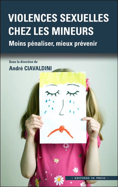 Violences sexuelles chez les mineurs : moins pénaliser, mieux prévenir