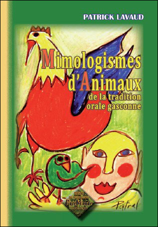 Mimologismes d'animaux de la tradition orale gasconne - Patrick Lavaud - broché