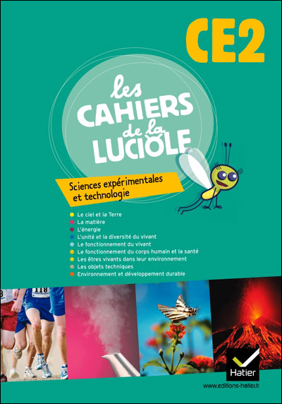Les Cahiers de la Luciole Sciences expérimentales et technologie CE2 éd. 2010 - Cahier de l'élève