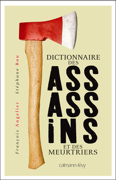 Dictionnaire des assassins et des meurtriers