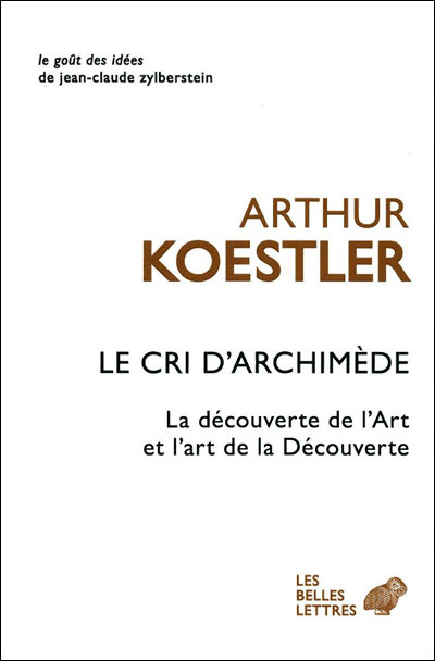 Le cri d'Archimède : l'art de la découverte et la découverte de l'art