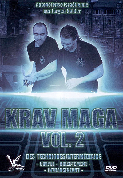 Krav Maga - Volume 2 : Des techniques intermédiaires