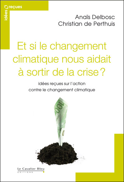 Et si le changement climatique nous aidait a sortir de la crise