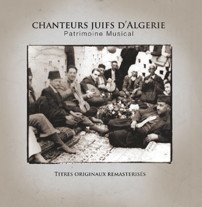 Chanteurs juifs d'Algérie patrimoine musical