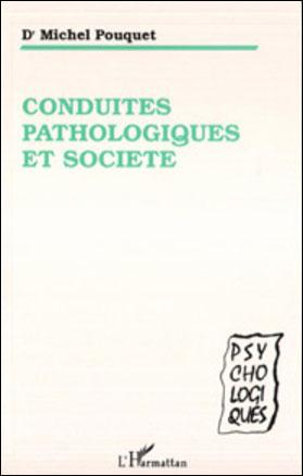 Conduites pathologiques et societes