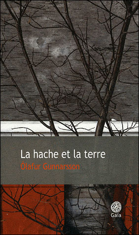 La hache et la terre - Olafur Gunnarsson - broché