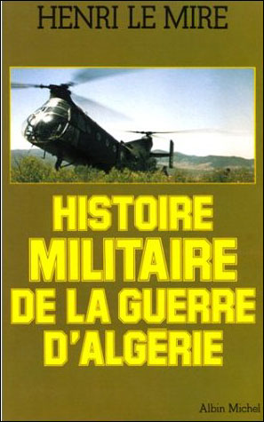 HIST.MILITAIRE DE LA GUERRE D'ALGERIE