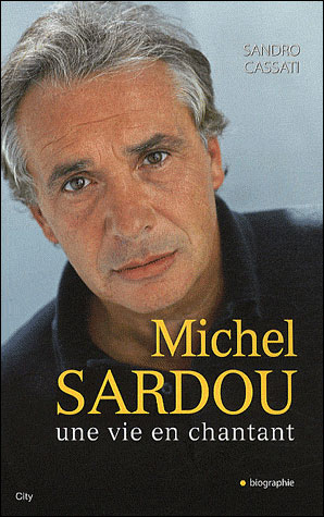 Michel Sardou, une vie en chantant