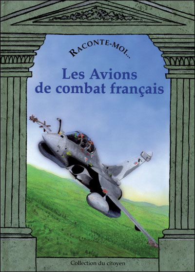 Les avions de combat francais - Serge Dassault - cartonné