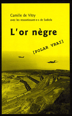 L'or nègre, polar vrai