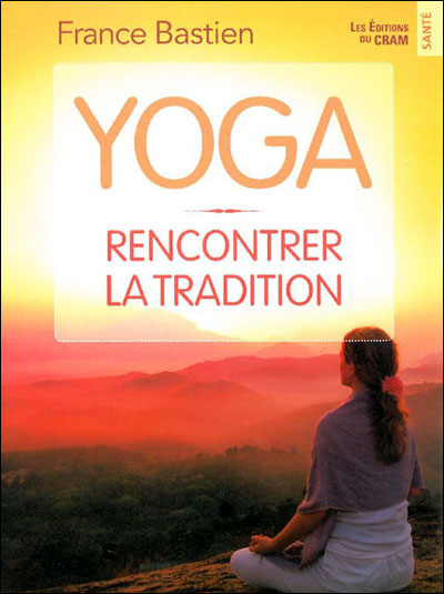 Yoga, rencontrer la tradition
