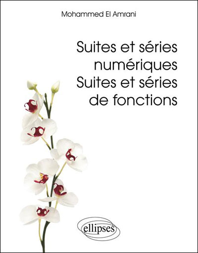 Suites et séries numériques : suites et séries de fonctions