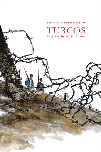 Turcos, la boue et le jasmin