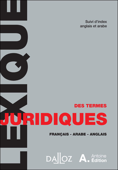 Lexique Des Termes Juridiques Francais Arabe Anglais Broche Collectif Achat Livre Fnac During its debates the assembly uses french, english and arabic as working languages. lexique des termes juridiques francais arabe anglais