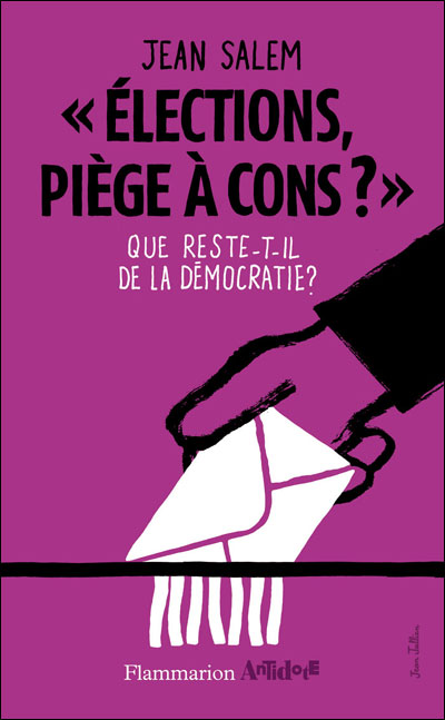 Élections, piège à cons ?