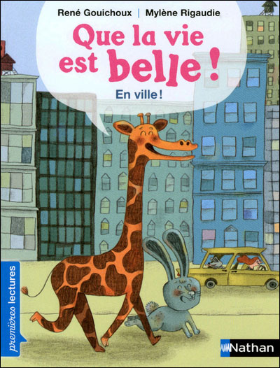 Que la vie est belle ! En ville ! - René Gouichoux - Poche