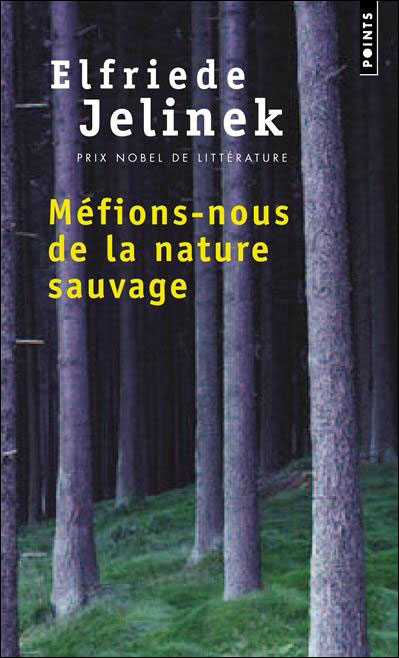 Méfions-nous de la nature sauvage