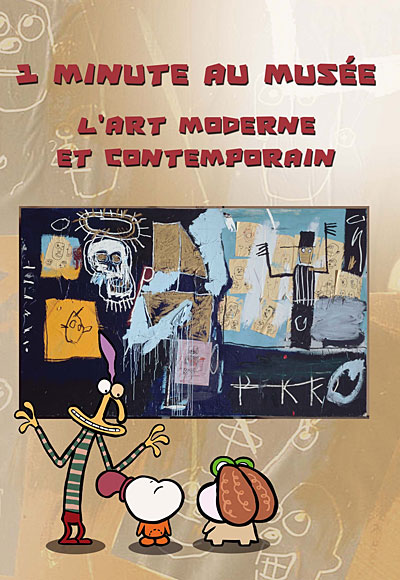 Une minute au Musée : L'Art Moderne et Contemporain