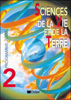 Sciences De La Vie Et De La Terre 2de (ed.2000) Livre De L'eleve