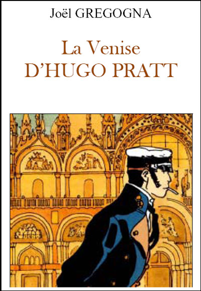 La Venise d'Hugo Pratt, source de l'imaginaire