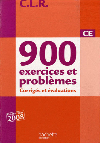 Clr 900 Exercices Et Problemes Ce - Corriges Edition 2010