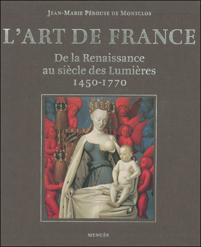 L'art en france 1450-1770 - J.M. Perouse De Montclos - relié
