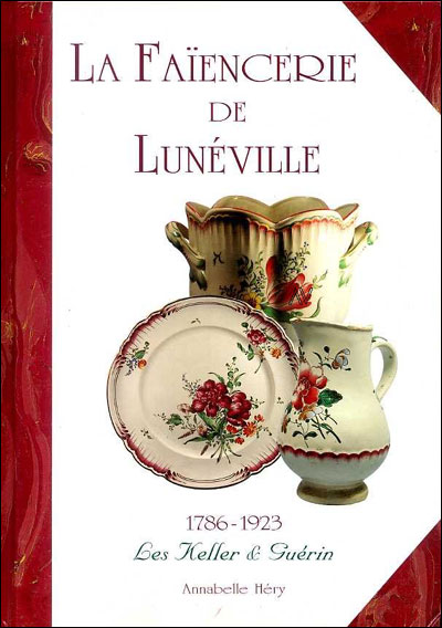 La faïencerie de Lunéville 1786 à 1923