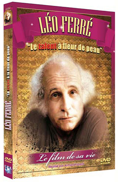 Léo Ferré : Le talent à fleur de peau