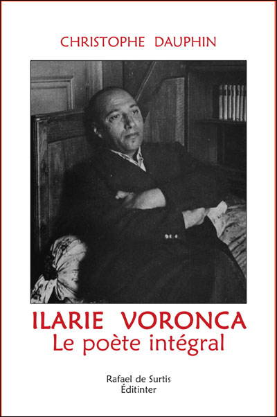 Ilarie Voronca, le poète intégral