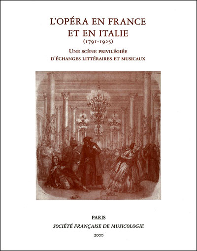 L'opéra en France et en Italie 1791-1925