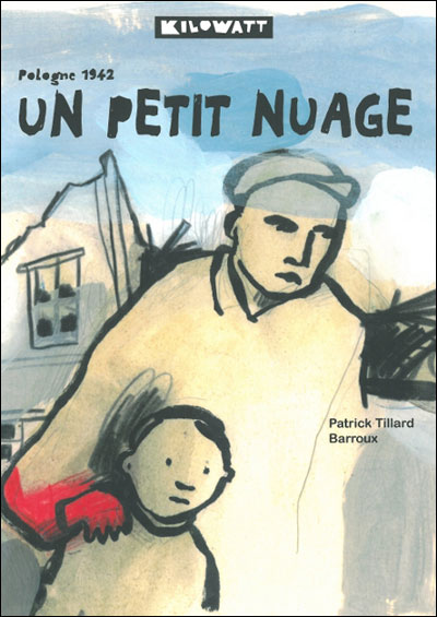 Un petit nuage, Pologne 1942