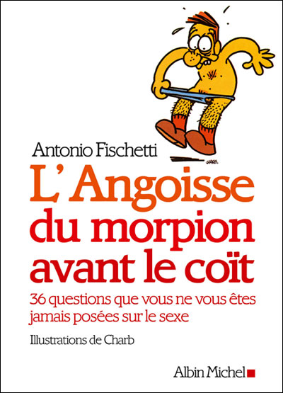 L'angoisse du morpion avant le coït, 36 questions que vous ne vous êtes jamais posées sur le sexe