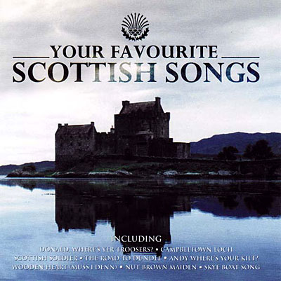 YOUR FAVORITE SCOTTICH SONGS