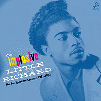 Implosive little richard - The pre-specialty session 1951 - 1953