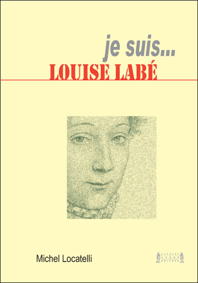 Je suis... Louise Labé