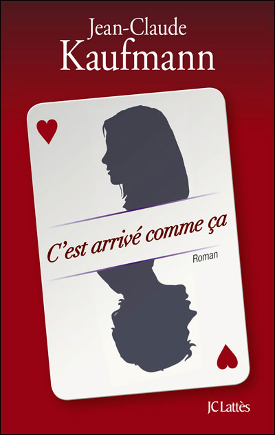 C’est arrivé comme ça